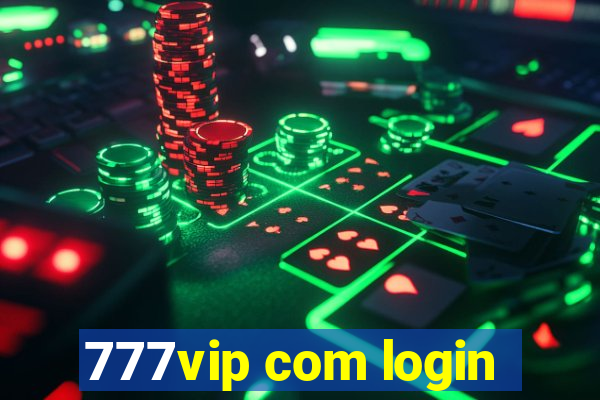 777vip com login